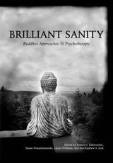 Brilliant Sanity - Buddhist Approaches to Psychotherapy