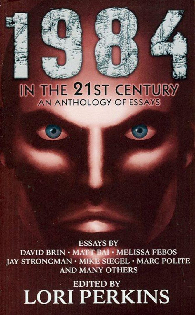 PERKINS, Lori (edited by) - 1984 in the 21st Century. An Anthology of Essays