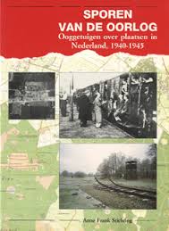 Silva, Teresien da, Dineke Stam - Sporen van de oorlog. Ooggetuigen over plaatsen in Nederland, 1940 - 1945