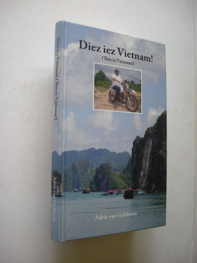 Gelderen, Adrie van / Bruinsma, H. voorwoord - Diez iez Vietnam! (This is Vietnam!)