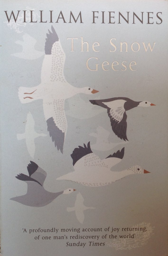 Fiennes, William - The Snow Geese