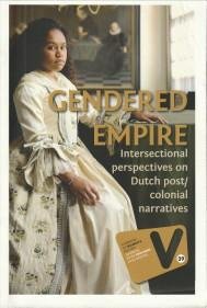 JOUWE, NANCY (gast editor) ...AT AL - Gendered empire. Intersectional perspectives on Dutch post/colonial naratives