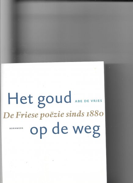 Vries, A. de - Het goud op de weg / friese po