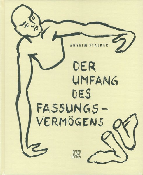Stalder, Anselm - Der Umfang des Fassungsvermögens  The limits of perception