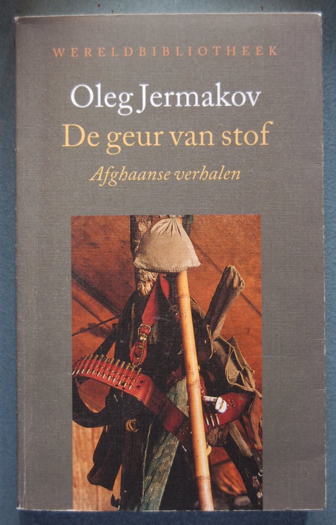 Jermakov, Oleg - De geur van stof / Afghaanse verhalen