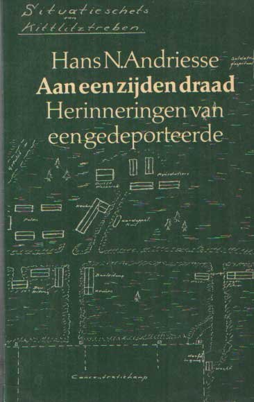 Andriesse, Hans N. - Aan een zijden draad. Herinneringen van een gedeporteerde