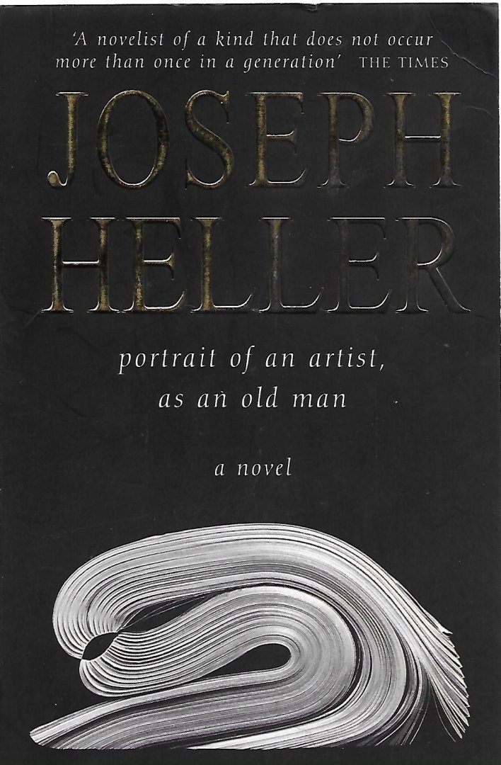 Heller, Joseph - Portrait of an artist as an old man