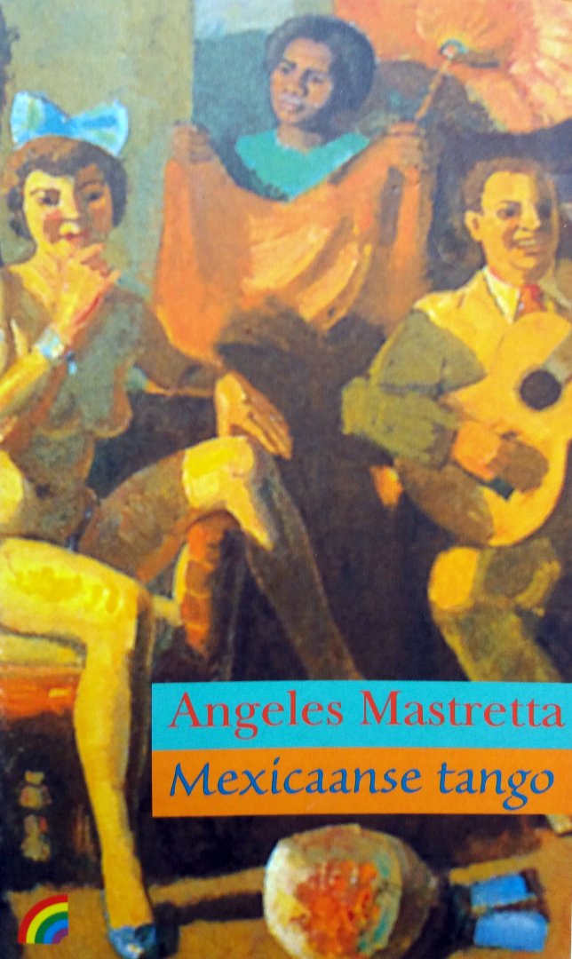 Mastretta, Angeles - Mexicaanse tango