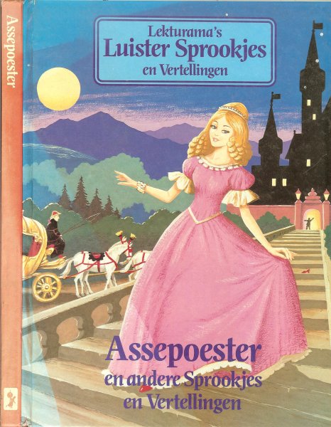 Uitgave van LEKTURAMA - te Rotterdam uit 198 - Assepoester en andere sprookjes en vertellingen ..luister sprookjes en vertellingen