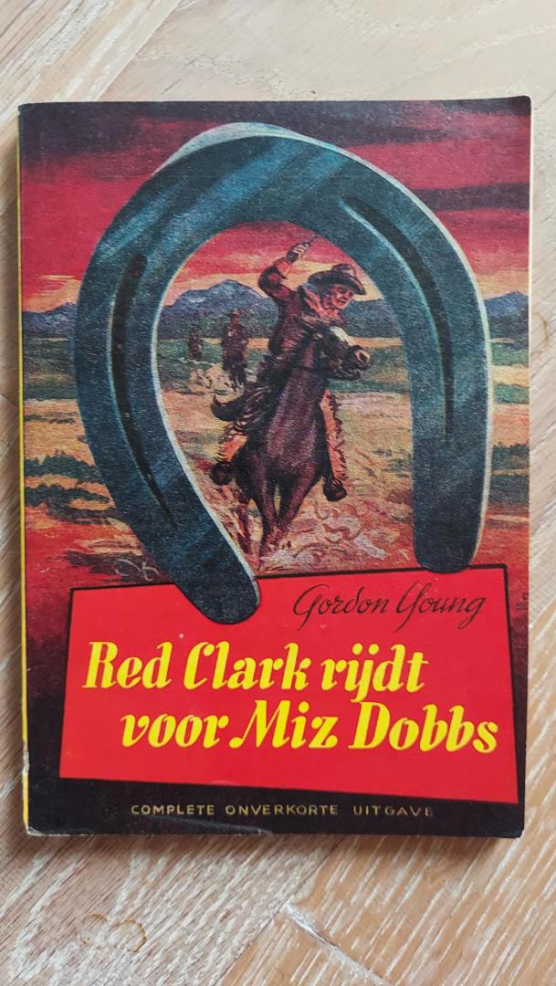 Young, Gordon - Red Clark rijdt voor Miz Dobbs. Complete en onverkorte uitgave