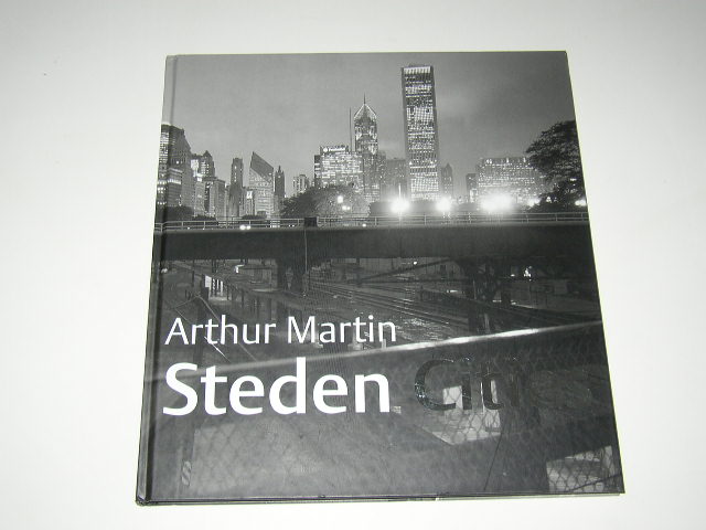 Martin, Arthur (fotografie) Schouten, Wim & Adriaan Monshouwer (tekst) - Steden/Cities Fotoboek Arthur Martin