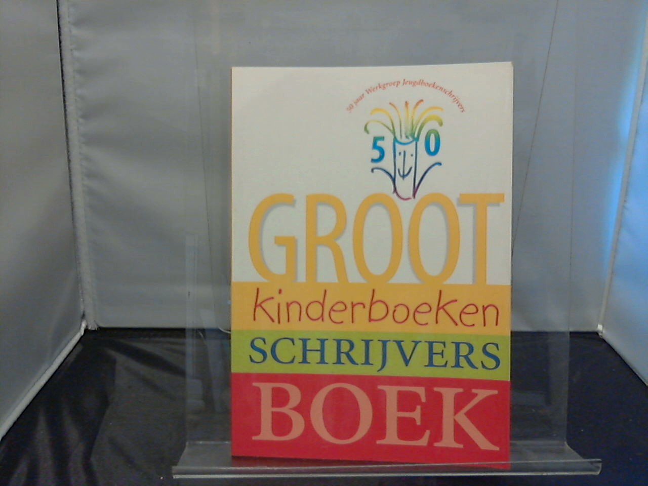 Steen Francisca van der, redactie - Groot Kinderboeken Schrijvers-boek
