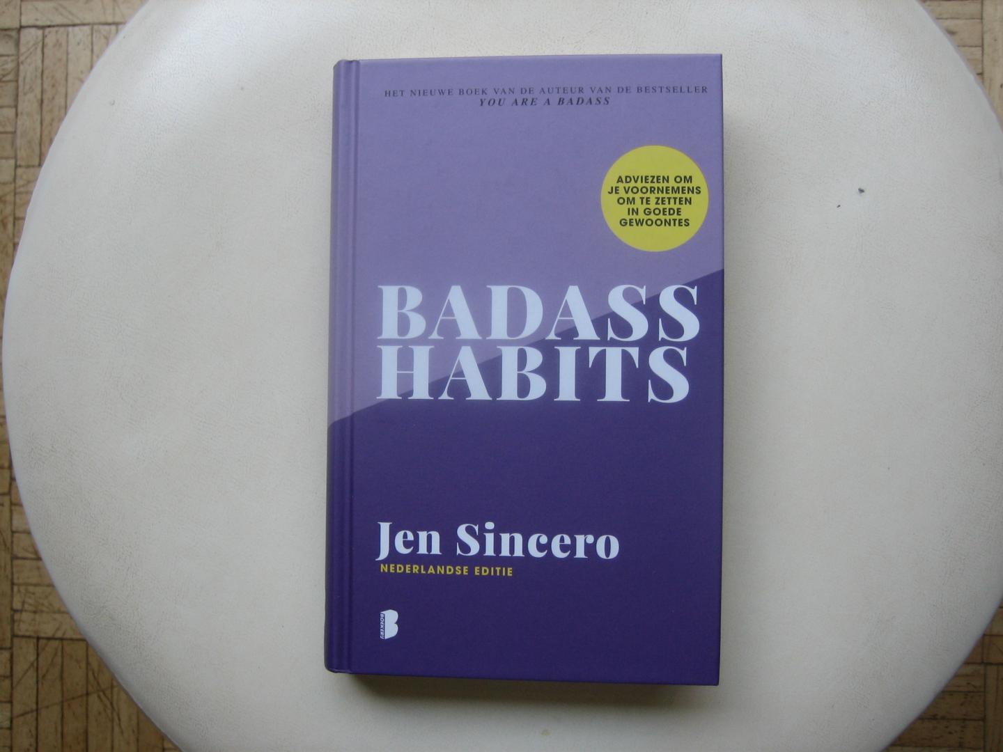 Jen Sincero - Badass Habits / Adviezen om je voornemens om te zetten in goede gewoontes / Nederlandse editie