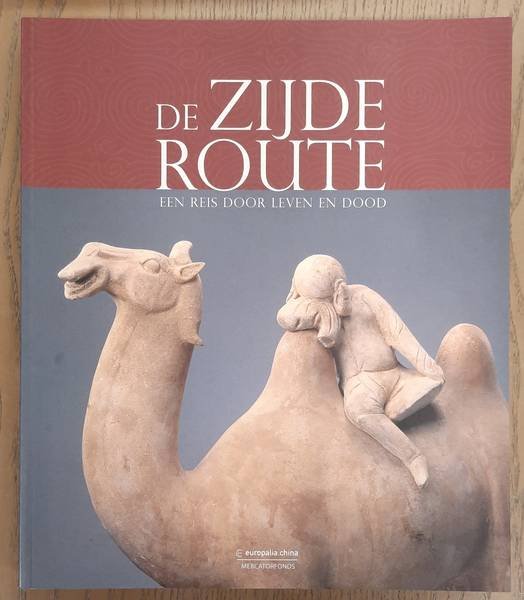WHITFIELD, SUSAN. - De Zijderoute een reis door leven en dood.