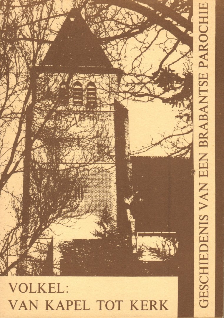 Sluijters, Hans en Jan Buur - Volkel: van kapel tot kerk
