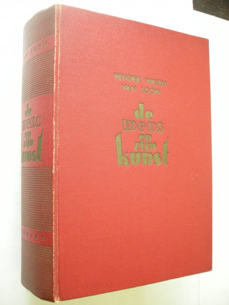 Loon, Hendrik Willem van / Gunning, C.P., inl. / Tervueren, C. vert.uit het Amerikaans - De mens en zijn kunst (The Arts)