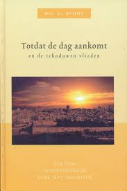 Schot, ds. A. predikant Gereformeerde Gemeente - Totdat de dag aankomt