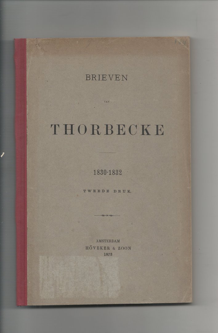 Thorbecke - Brieven van Thorbecke 1830 - 1832