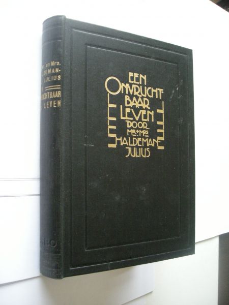Haldeman- Julius, Mr en Mrs. / Arenberg, J. vert.uit Amerikaans - Een onvruchtbaar leven
