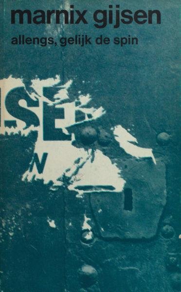 Gijsen, Marnix. - Allengs gelijk de spin.