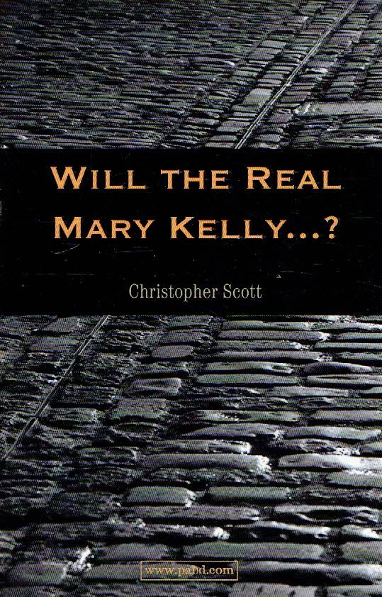 SCOTT, Christopher - Will the Real Mary Kelly ...? - [Signed].