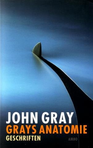 Gray, John - Grays anatomie. Geschriften.