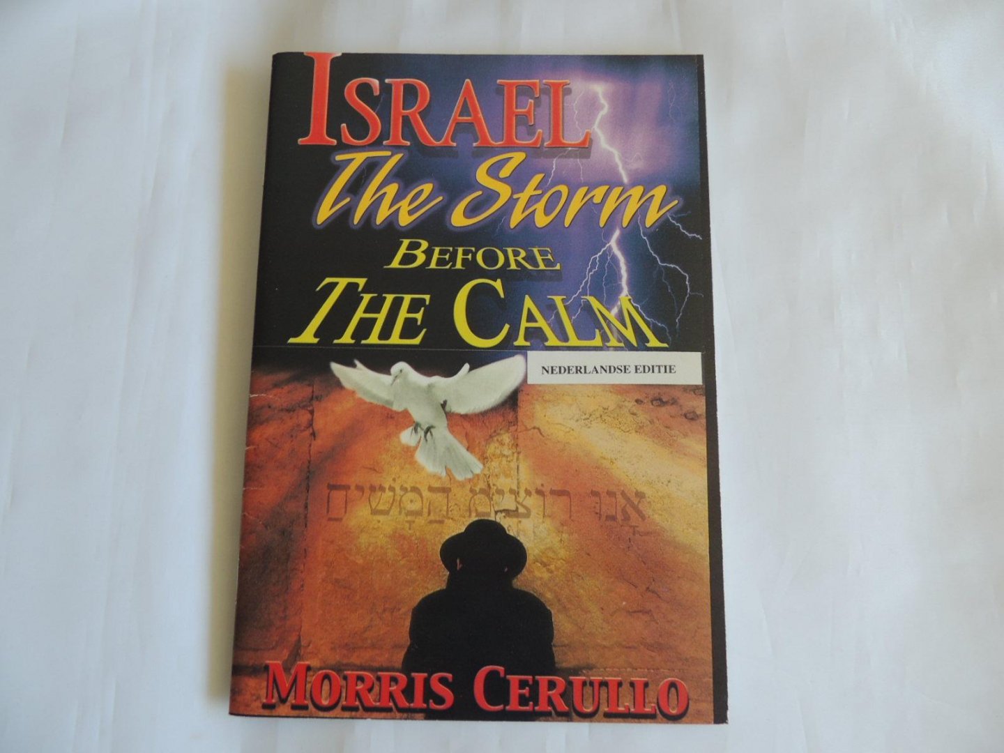 Cerullo morris - Israel : the storm before the calm de storm voor de stilte - the ten lost tribes de tien verloren stammen - Palestine. palestina