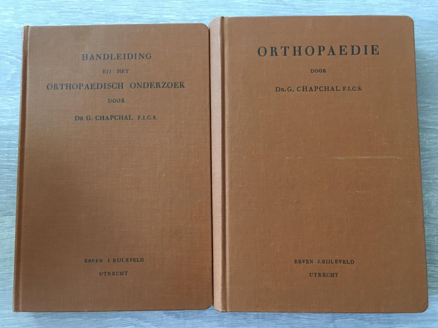 Dr. G. Chapchal F.I.C.S - Twee delen; Orthopaedie samen met & Handleiding bij het orthopaedisch onderzoek door Dr. G. Chapchal F.I.C.S