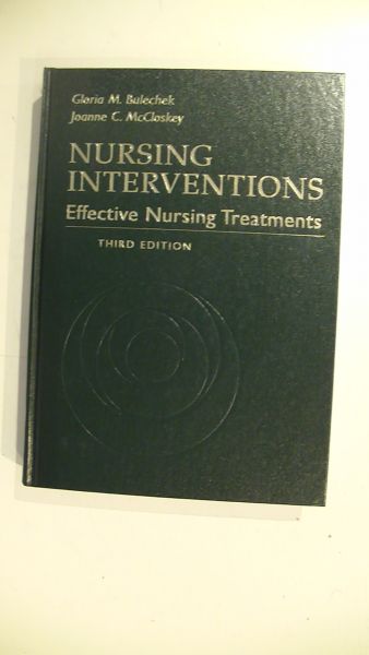 Gloria M Bulechek / Joanne McCloskey Dochterman - Nursing interventions - effective nursing treatments