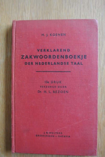 Koenen, M.J. & Bezoen, dr. H.L. (bewerker) - VERKLAREND ZAKWOORDENBOEK DER NEDERLANDSE TAAL