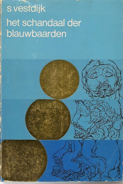 Vestdijk (Harlingen, 17 oktober 1898 - Utrecht, 23 maart 1971), Simon - Het schandaal der blauwbaarden - Een Hollandse romanschrijver, een Italiaanse lector in de geschiedenis en een Amerikaanse historicus ontvluchten een slaapverwekkend congres en beginnen een speurtocht in de geschiedenis van een Italiaans stadje.