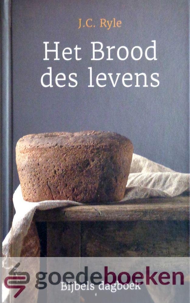 Ryle, J.C. - Het Brood des levens *nieuw* --- Bijbels dagboek