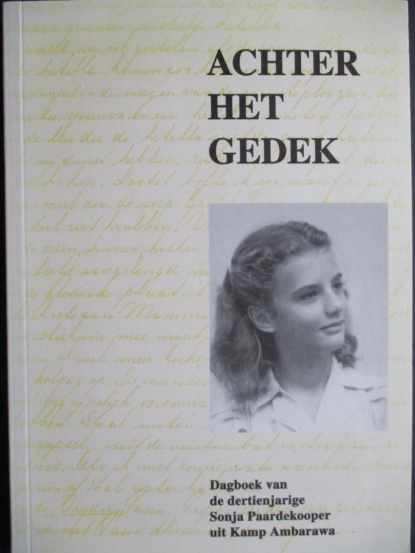 PAARDEKOOPER, S. - Achter het gedek. Dagboek van de 13-jarige Sonja Paardekooper uit Kamp Ambarawa, december 1943 - januari 1946. Uitg. en met inl. van H. J. Vader.