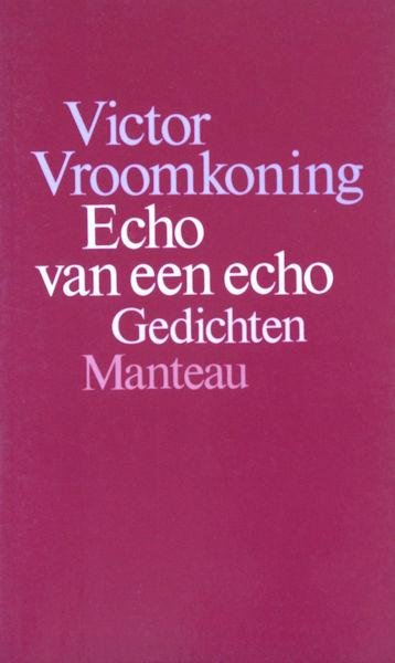 Vroomkoning, Victor. - Echo van een echo.