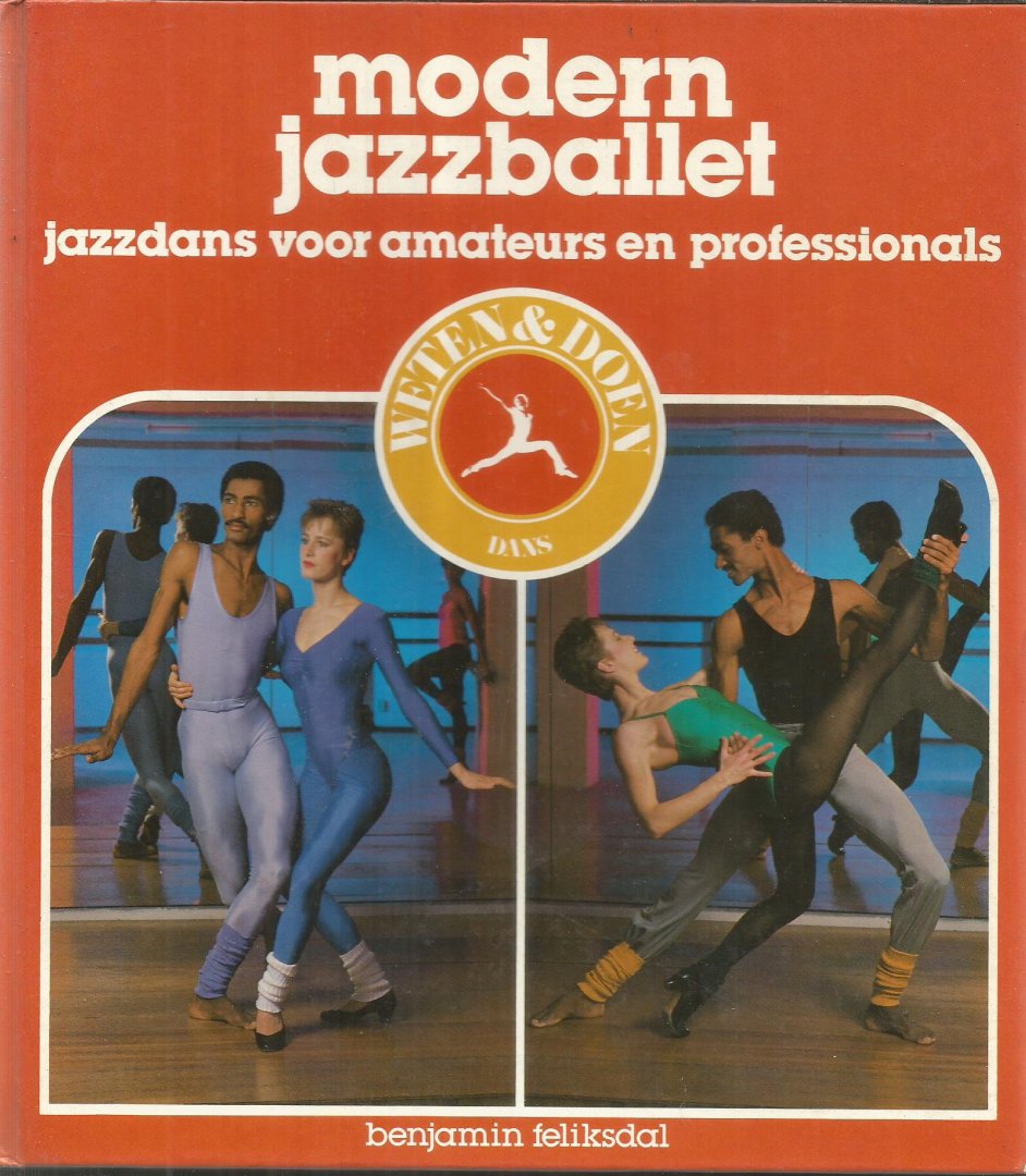 Feliksdal, Benjamin - Modern jazzballet - jazzdans voor amateurs en professionals