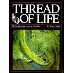 Lewin, Roger - Thread of Life. the Smithsonian Looks at Evolution