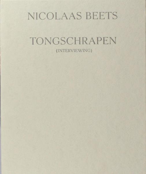 Beets, Nicolaas. - Tongschrapen (interviewing).