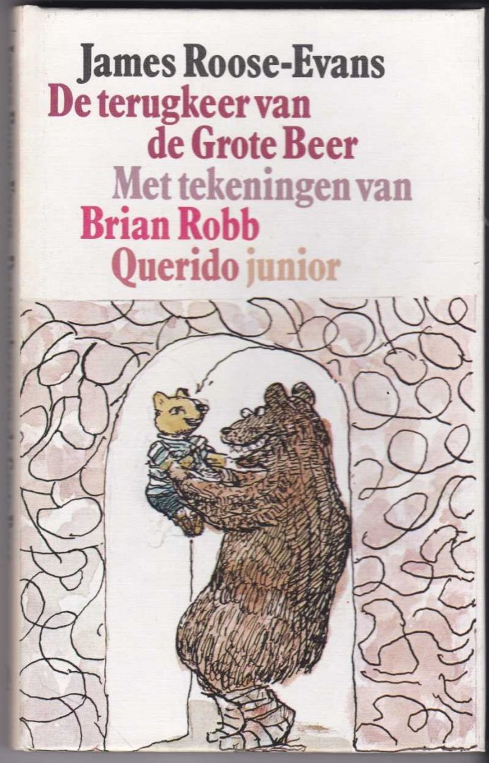 Roose-Evans, James met zw/w tekeningen van Brian Robb - De terugkeer van de Grote Beer / Oorspronkelijke titel: The return of the Great Bear / Vertaling: Willem van Toorn