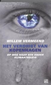 VERMEEND, WILLEM - Het verdriet van Kopenhagen. Op weg naar een ander klimaatbeleid.