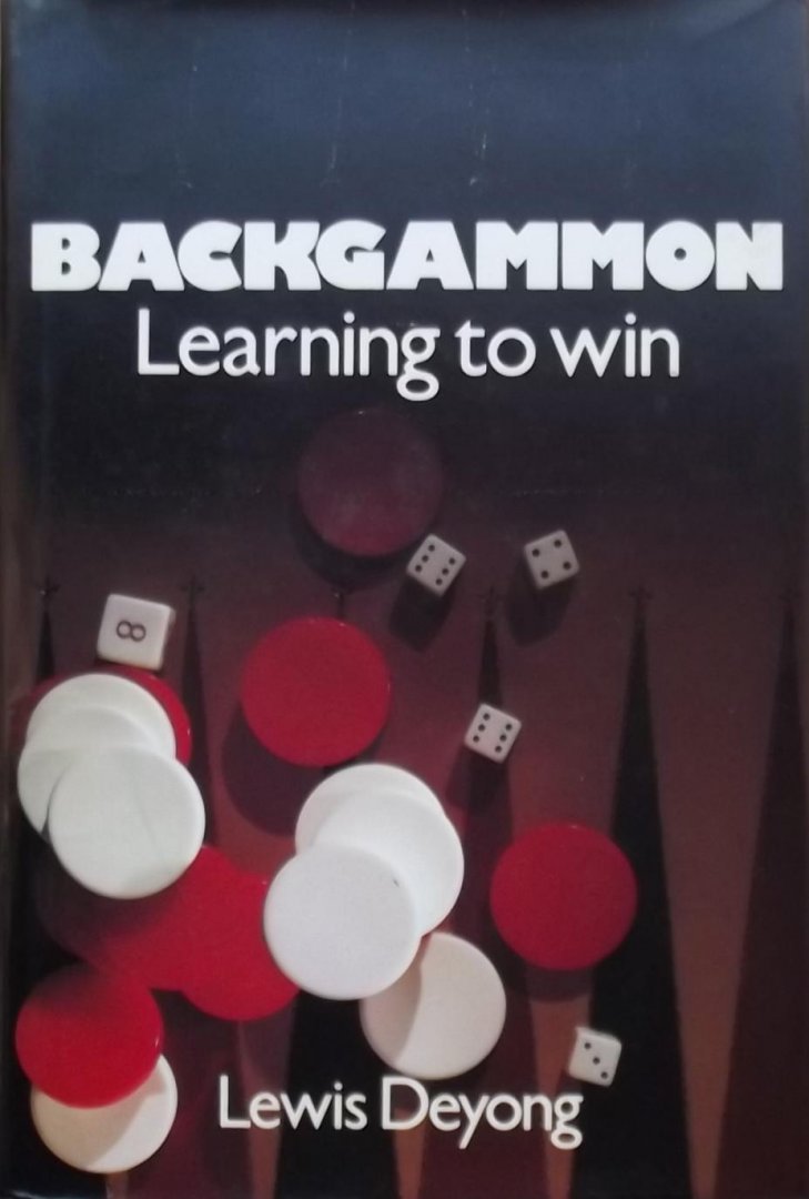 Lewis Deyong. - Backgammon learning to win lewis deyong