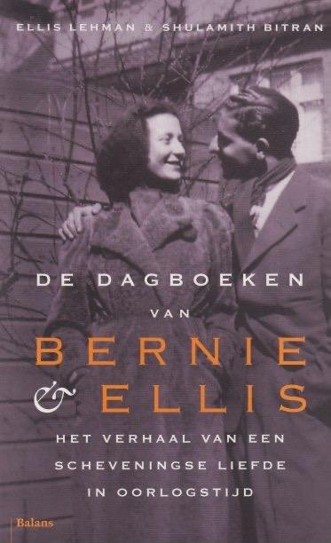 Cohen Paraira, Ellis Lehman & Shulamith Bitran-Lehman - De dagboeken van Bernie & Ellis: Een Scheveningse liefde in oorlogstijd