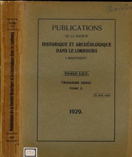  - Publications de la Société Historique et Archéologique dans le Limbourg á Maestricht.