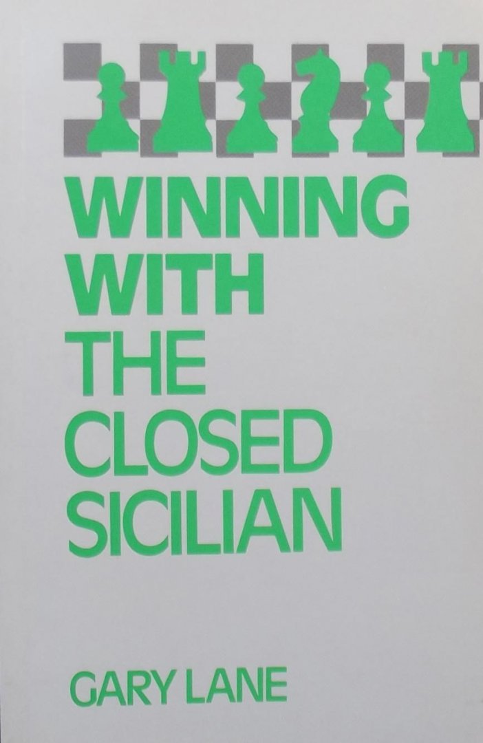 Gary Lane - Winning with the Closed Sicilian