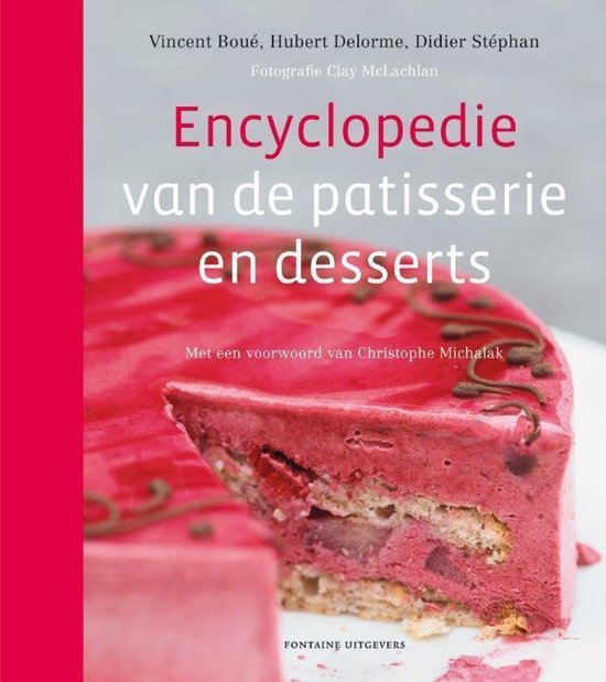 Hubert Delorme - Encyclopedie van de patisserie en desserts