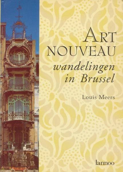 MEERS, LOUIS. - Art Nouveau. Wandelingen in Brussel.