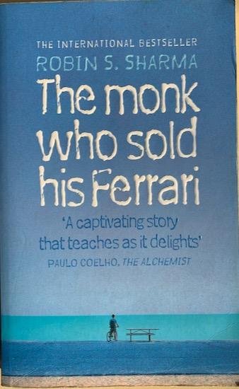 Sharma, Robin S. - THE MONK WHO SOLD HIS FERRARI. A Fable about Fulfilling Your Dreams and Reaching Your Destiny.