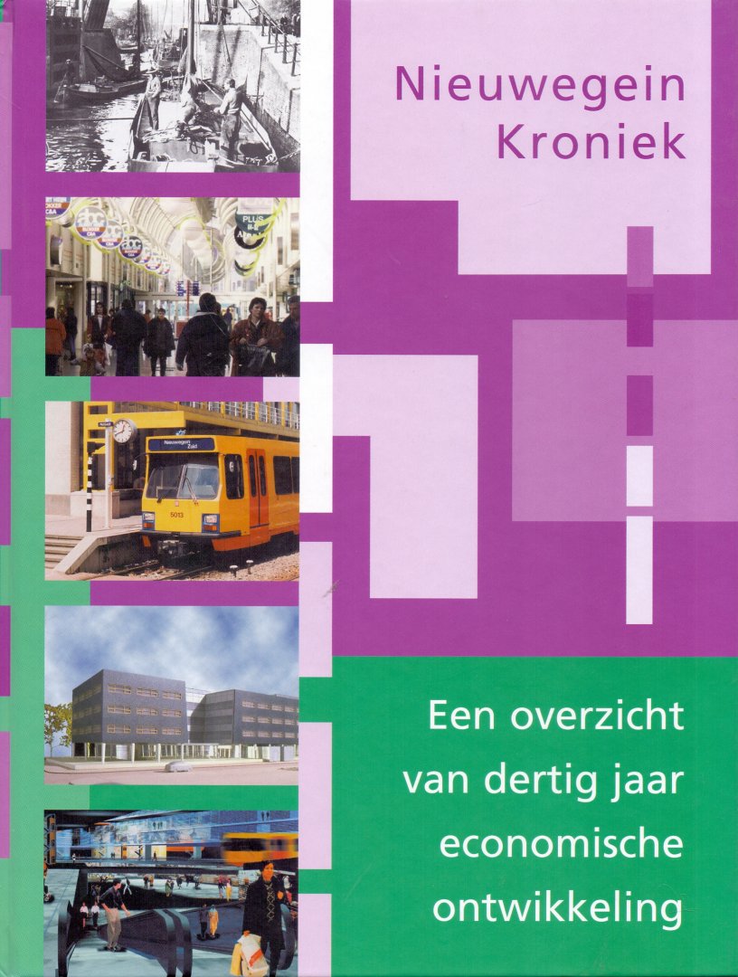 Hajée, Hans  (red.) & Veltmaete, Jason van de (eindred.) (ds1382) - Nieuwegein kroniek. Een overzicht van dertig jaar economische ontwikkeling