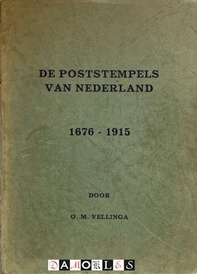 O.M. Vellinga - De Poststempels van Nederland 1676 - 1915