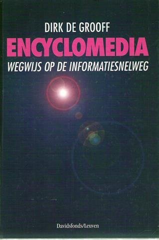 DE GROOFF Dirk - Encyclomedia. Wegwijs op de informatiesnelweg.