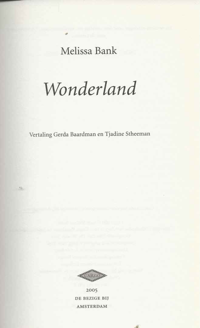 Bank, Melissa  Vertaald door Gerda Baardman en Tjadine Stheeman  Foto auteur  Marion Ettlinger - Wonderland